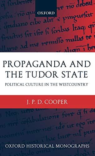 Propaganda and the Tudor State Political Culture in the 